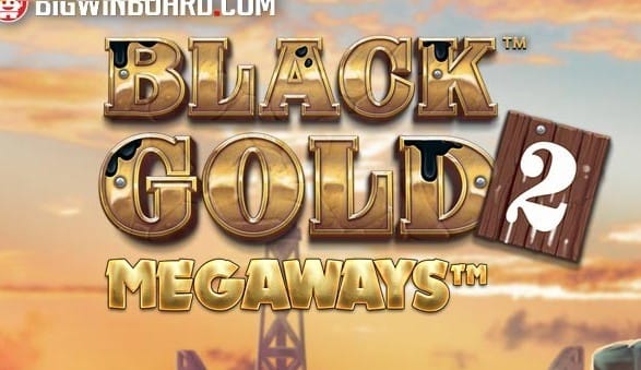 Black Gold 2 Megaways